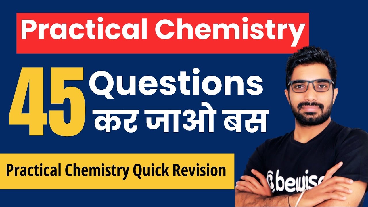 45 Practical Chemistry Most Important Questions for NEET 2026 | Practical Chemistry Quick Revision