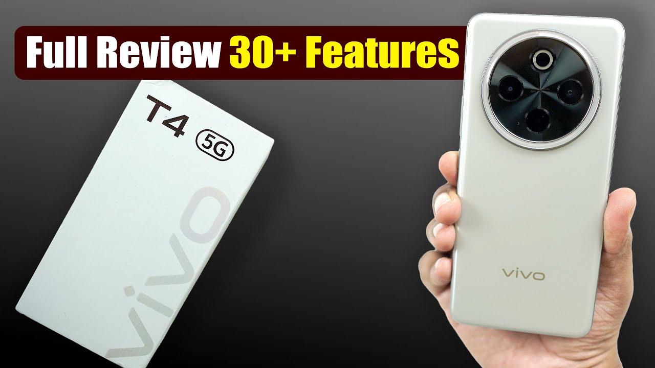 vivo T4 Review | vivo T4 Gaming | vivo T4 Camera Test | vivo T4 30+ Features | vivo T4 Features