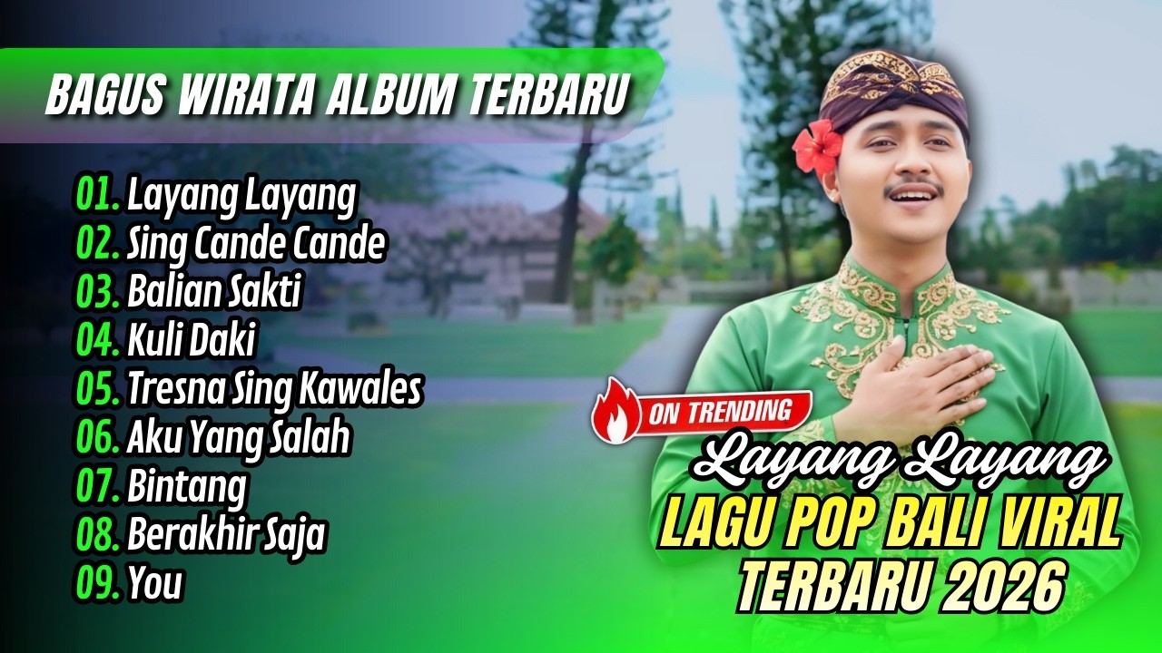Bagus Wirata Ft Erika Dewi - LAYANG LAYANG - SING CANDE CANDE - BALIAN SAKTI || LAGU BALI VIRAL 2026