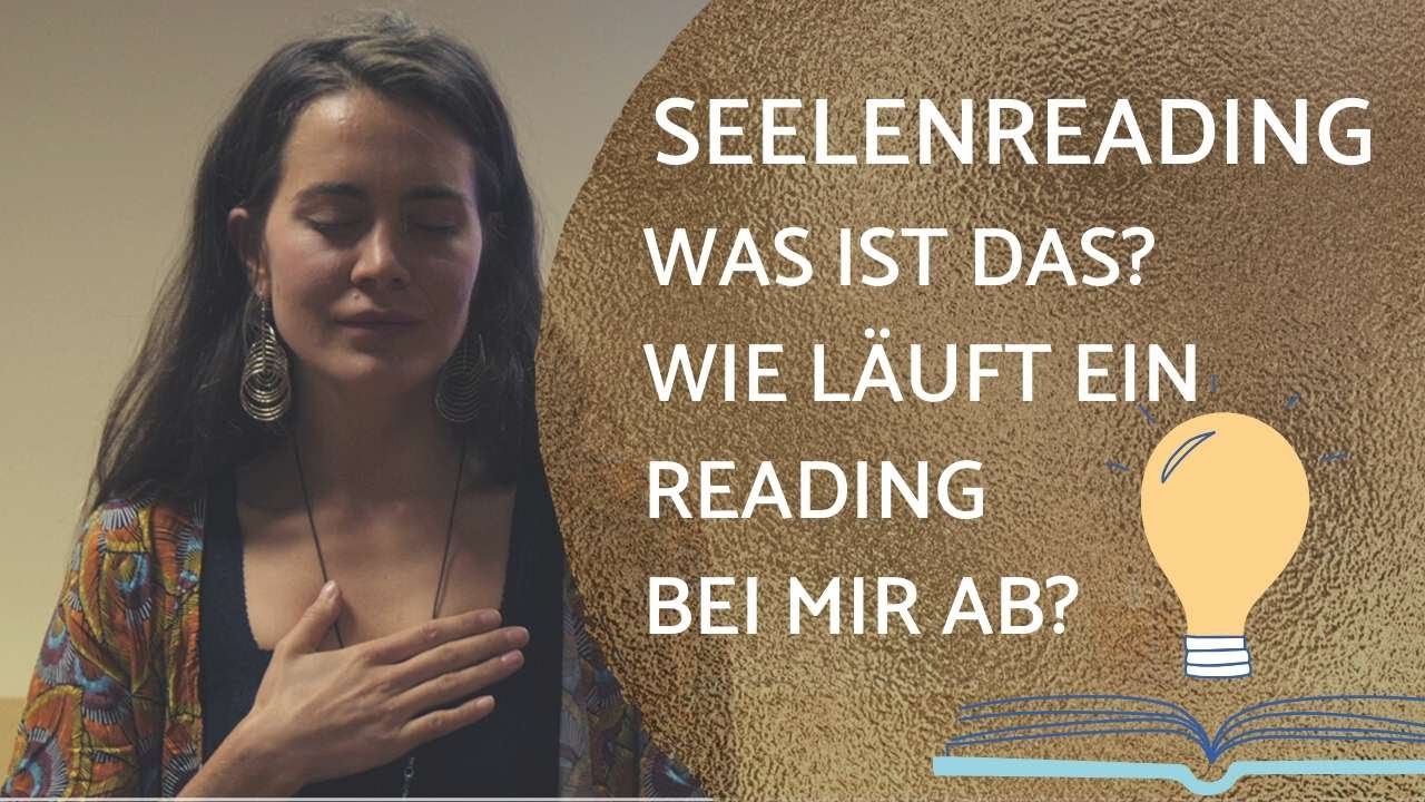 Was ist ein Seelenreading? ⭐️ Wie l&auml;uft ein Seelenreading bei mir ab? Einblicke!