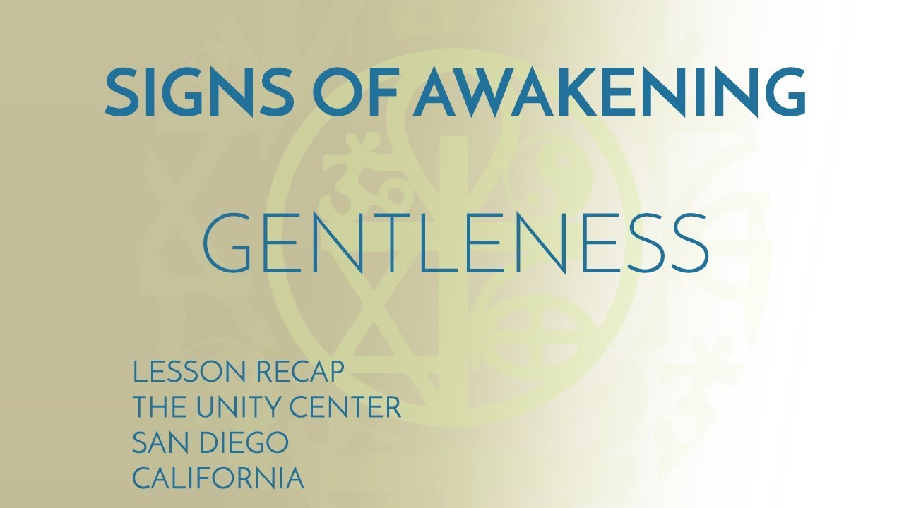 SIGNS OF AWAKENING: Gentleness | Lesson Recap