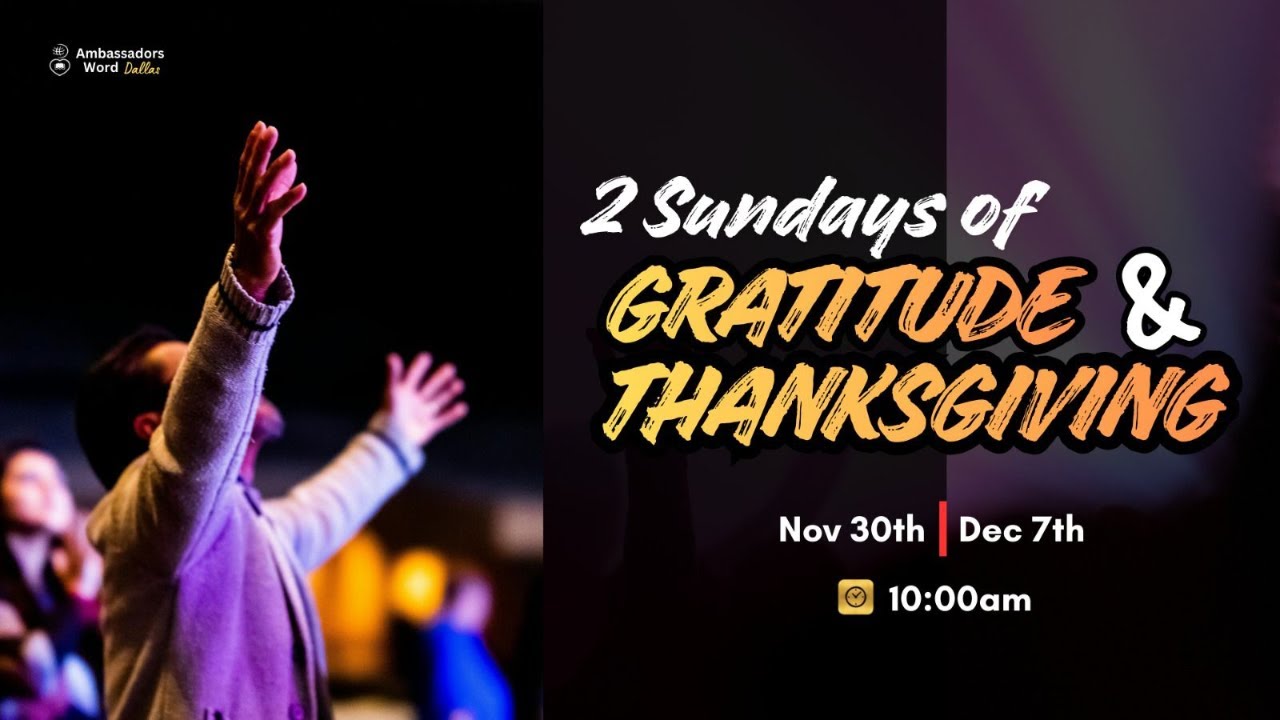 Gratitude & Thanksgiving || Ambassadors Word Dallas || Sunday November 30, 2025