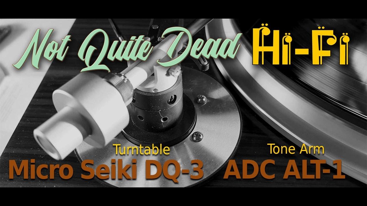 Micro Seiki DQ 3 - ADC ALT-1 repair and installation
