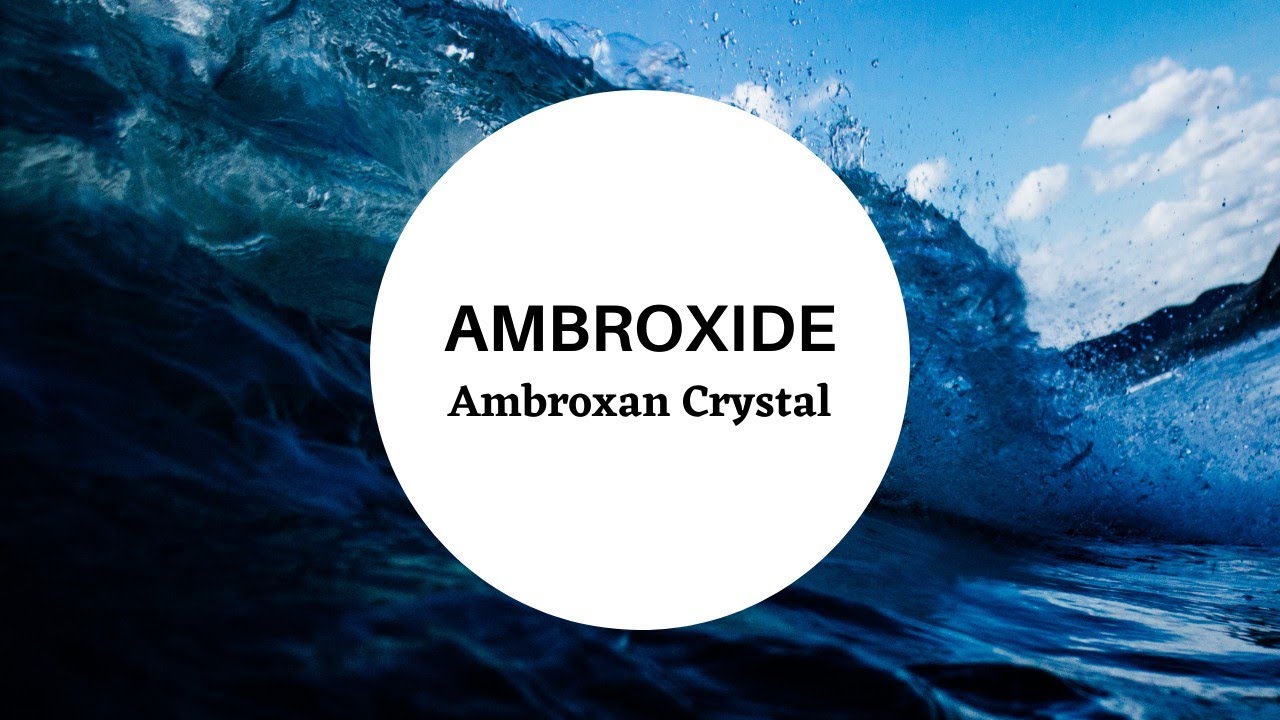 Ambroxan Crystal (Almost Ambergris) - Aroma Chemical Reviews