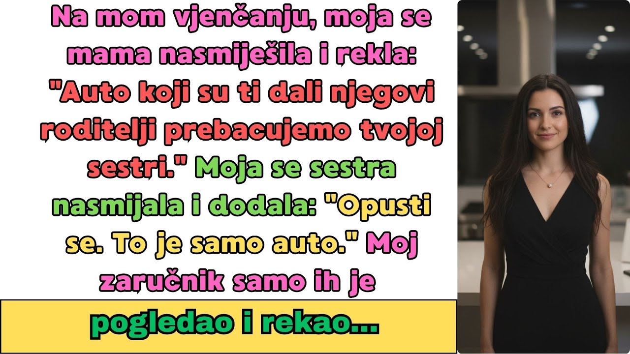 Na mom vjenčanju, moja se mama nasmiješila i rekla: Auto koji su ti dali njegovi roditelji...