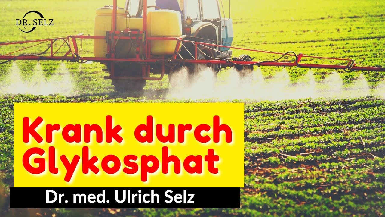 Krank durch Pestizide - Glyphosat