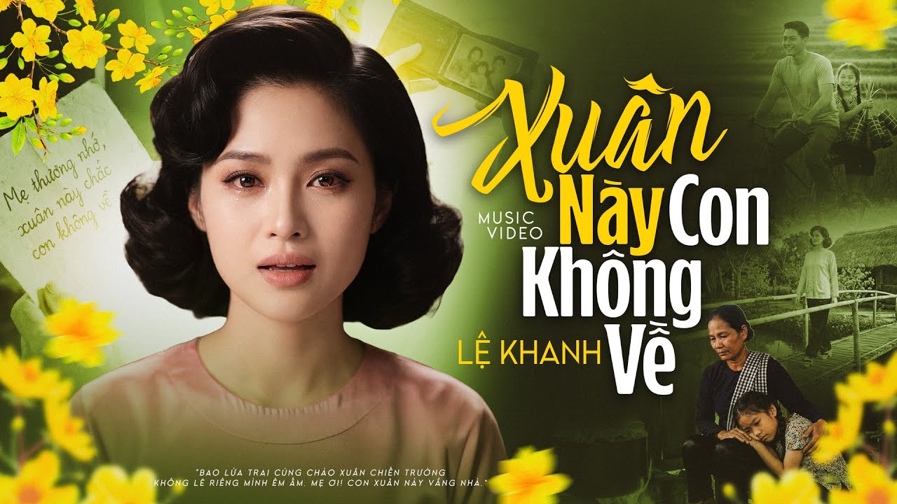 Xuân Này Con Không Về - Lệ Khanh (Official MV)