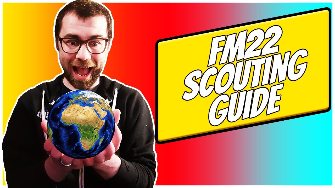 Football Manager 2022 Scouting Guide | FM22 Tips