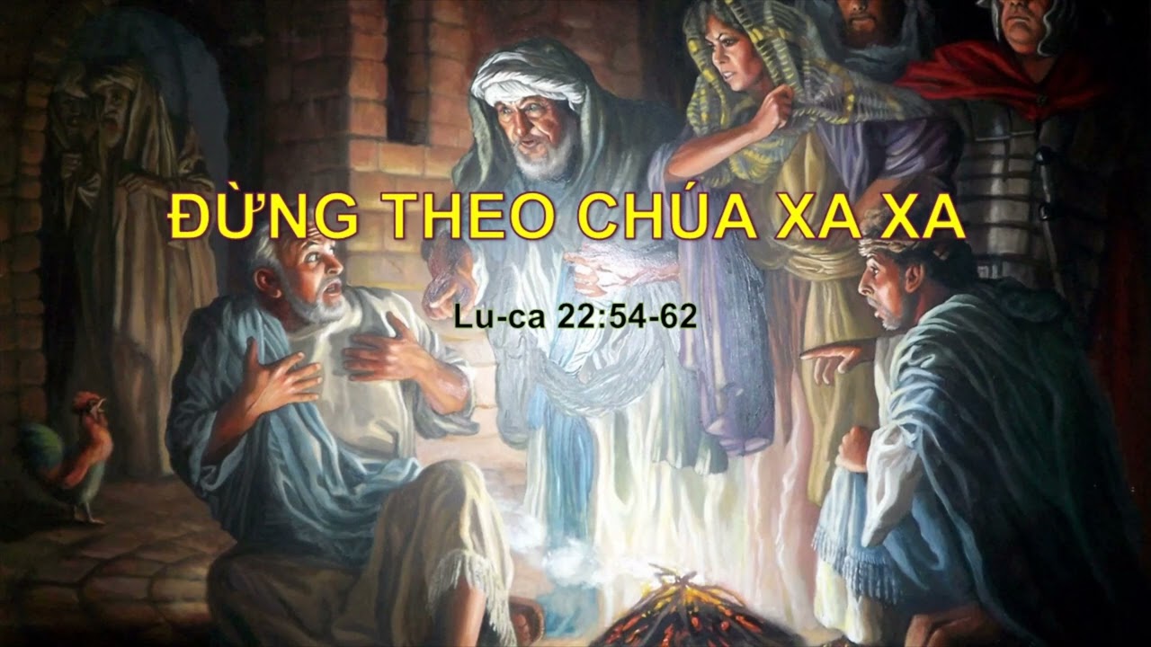 ĐỪNG THEO CHÚA XA XA - Mục sư Nguyễn Phi Hùng