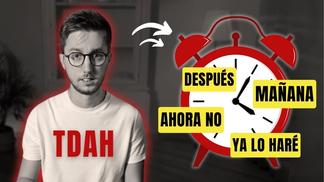 C&oacute;mo dejar de POSPONER TAREAS si tienes TDAH (Vence la PROCRASTINACI&Oacute;N)