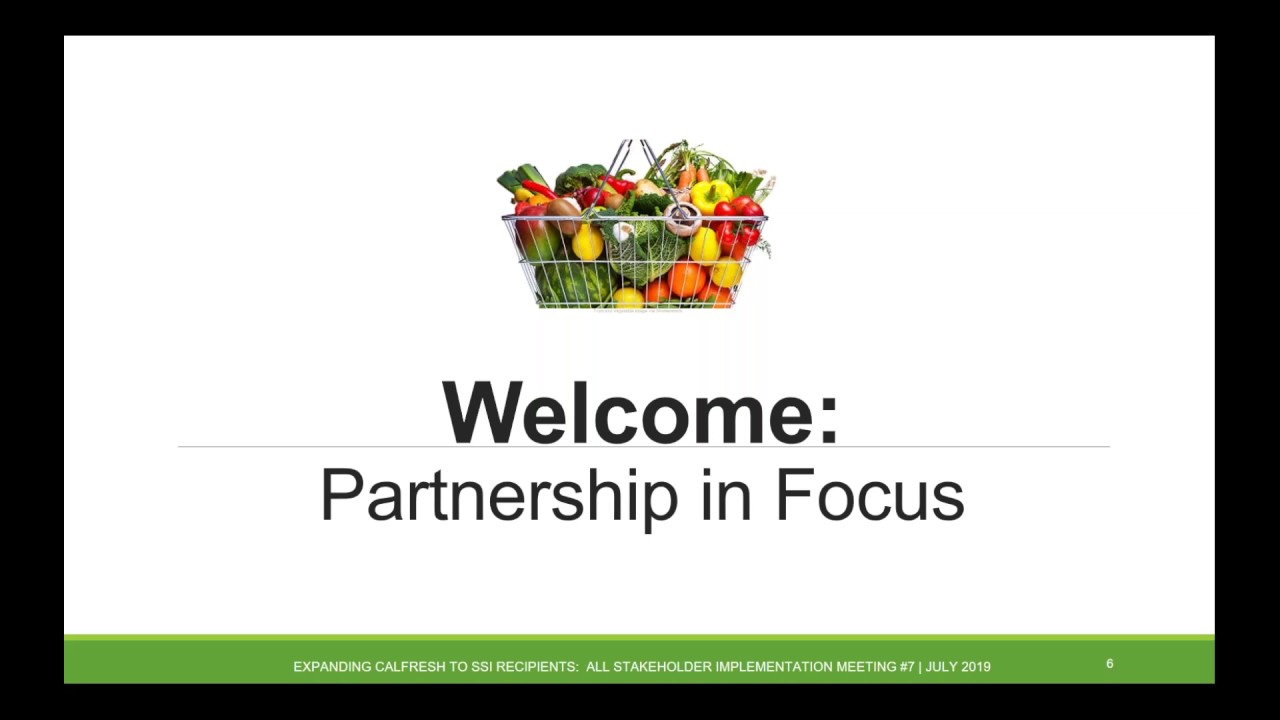 Expanding CalFresh to SSI Recipients All Stakeholder Implementation Meeting #7