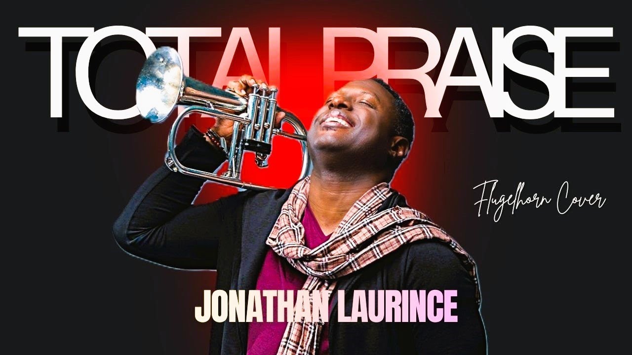 Flugelhorn Tribute to Richard Smallwood — “Total Praise” (Cover) | Jonathan Laurince
