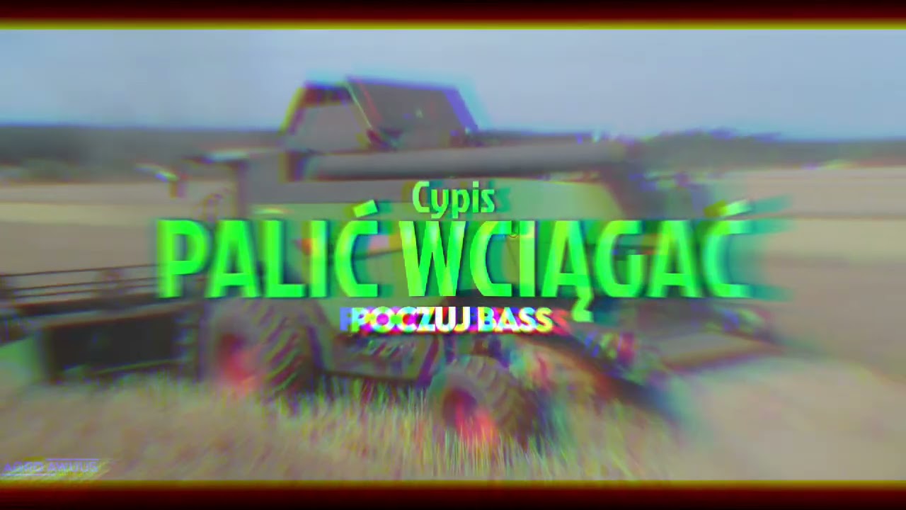 Cypis - palić wciągać (poczuj bass)