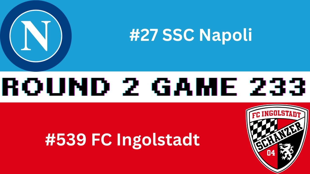 Round 2 Game 233 SSC Napoli vs FC Ingolstadt