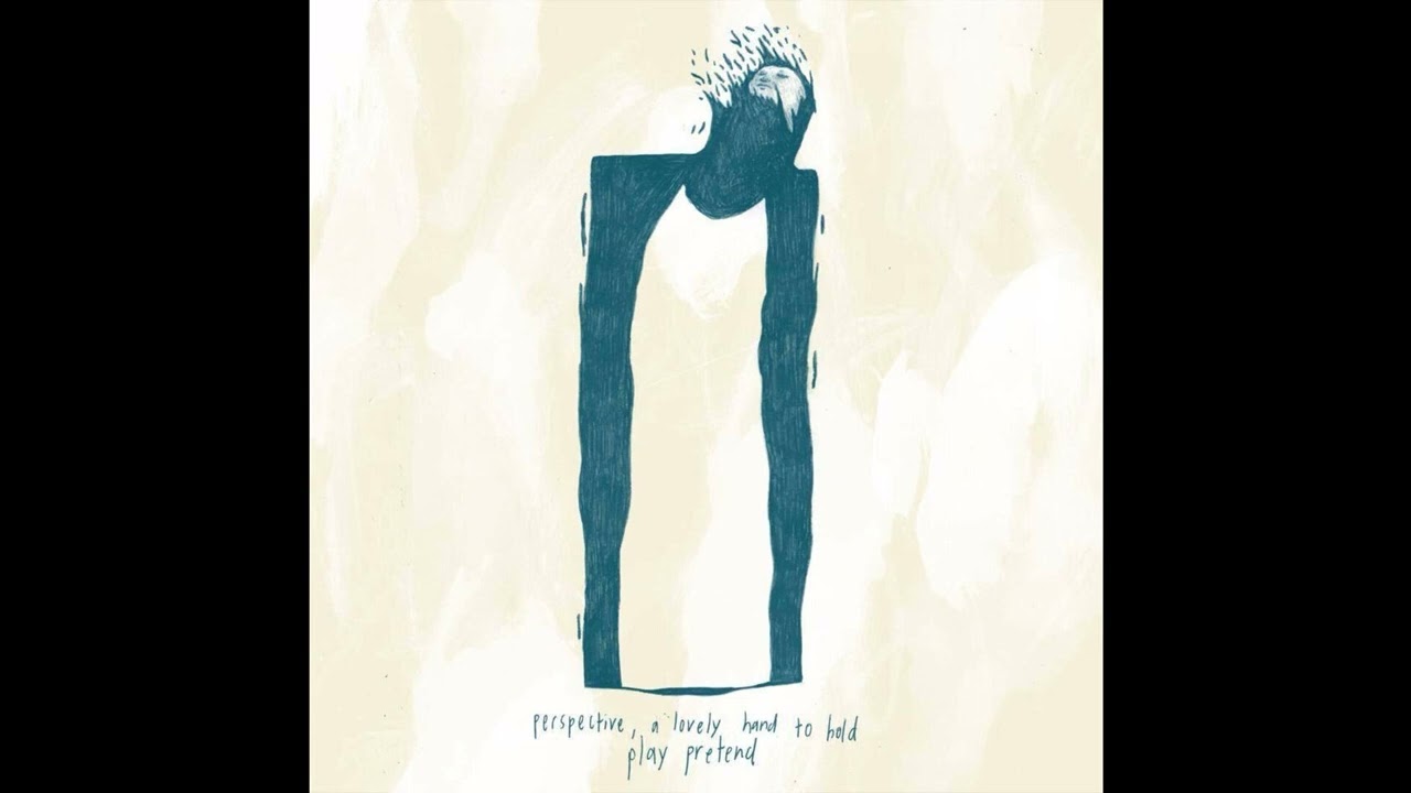 Perspective, a lovely hand to hold - Play Pretend (FULL EP) [2014]