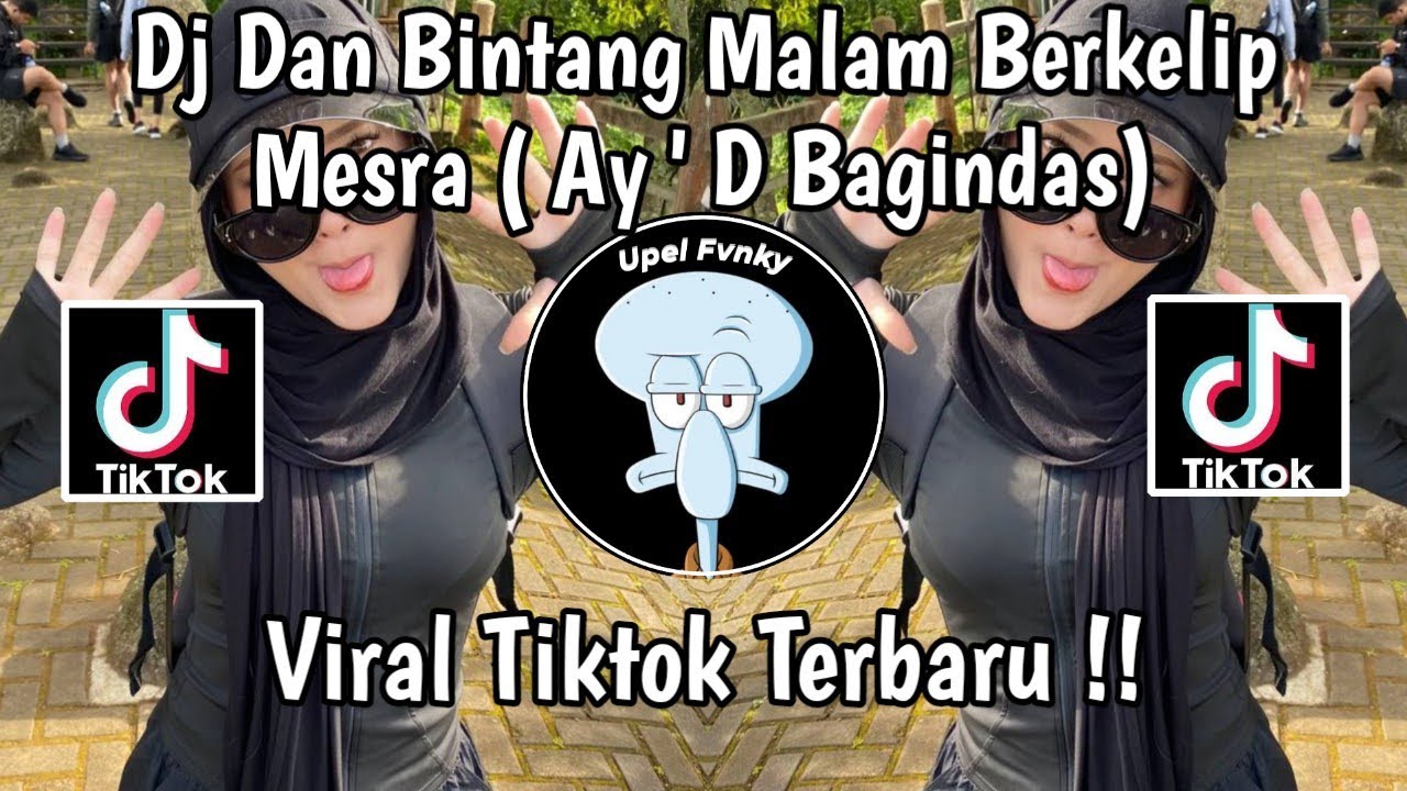 DJ DAN BINTANG MALAM BERKELIP MESRA STYLE KONDANG CANDU MENKANE VIRAL TIK TOK !!