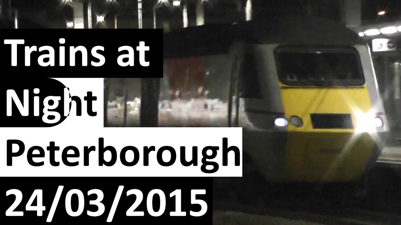 Trains at Night Peterborough 24/03/2015