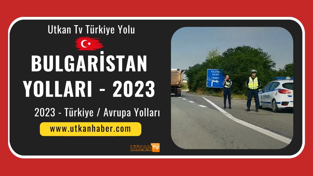 Türkiye Yolu 2023 | 2.Bölüm Bulgaristan | Avrupa Dönüş Yolu | 2 Eylül 2023