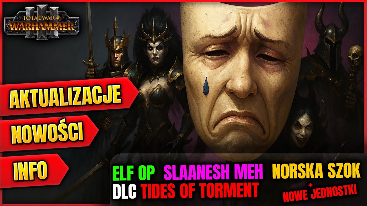 Tides of Torment DLC &ndash; Elf OP, Slaanesh MEH, Norska SZOK, NOWE Jednostki | Total War Warhammer 3