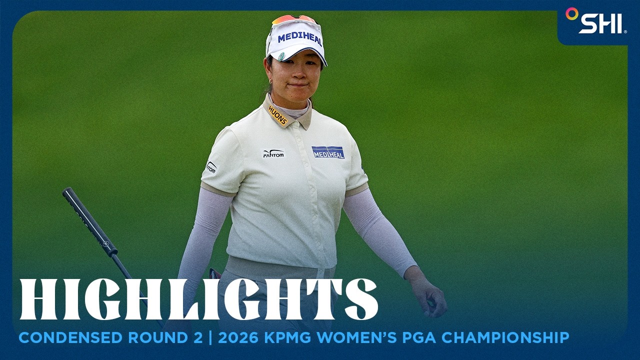 Condensed Round 2 presented by SHI | 2026 KPMG Women's PGA Championship
