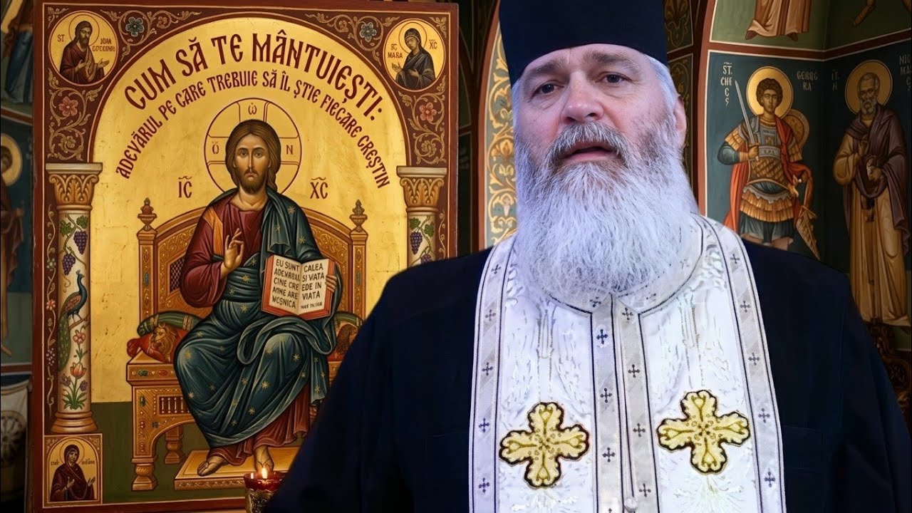 Cum să te mântuiești , adevărul pe care trebuie să îl știe fiecare creștin - Parintele Calistrat