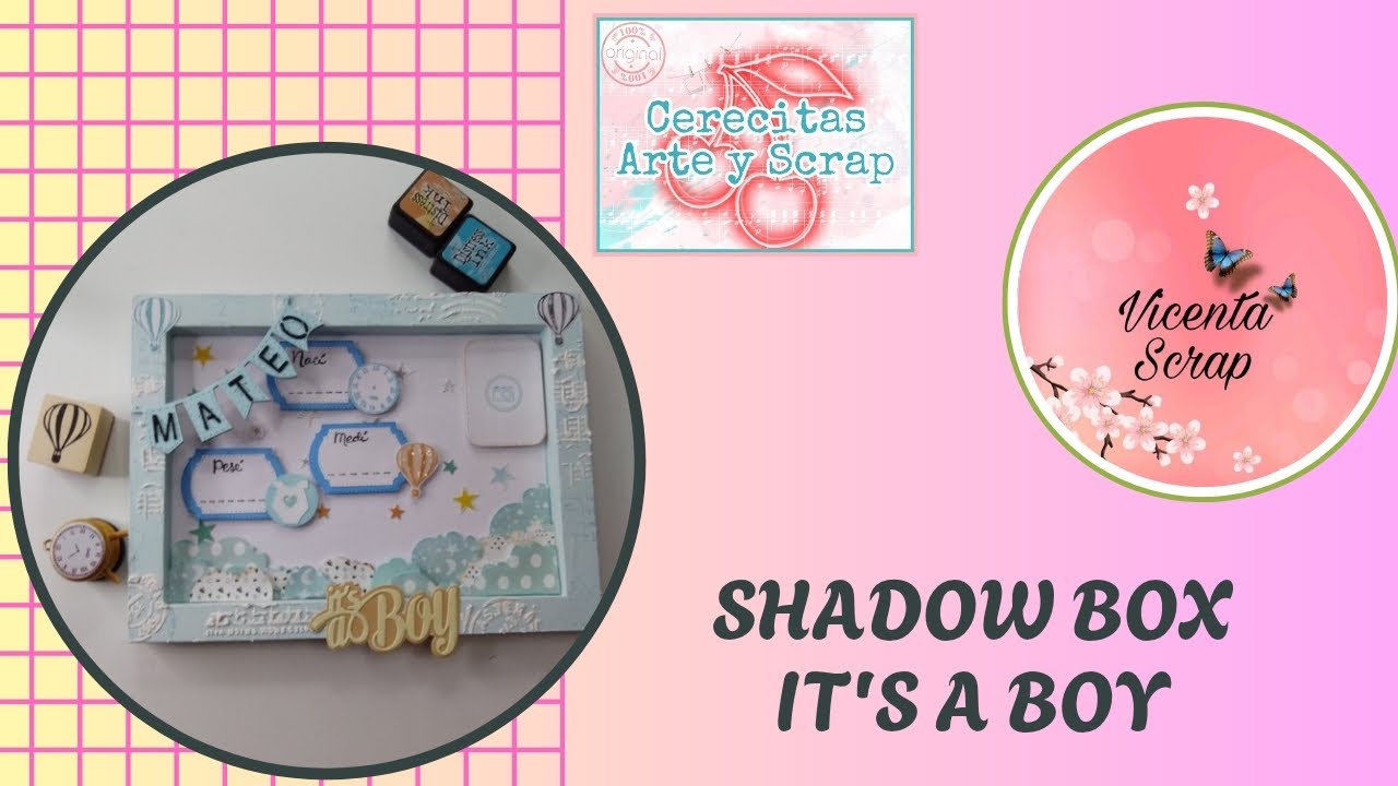 SHADOW BOX IT'S A BOY/RETO CERECITAS ARTE Y SCRAP/#shadowbox#vicentascrap#fürdich#soycerecita#scrap