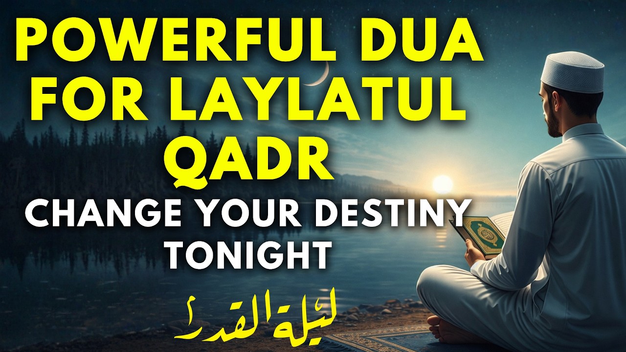 RAMADAN 2026 | Don’t Miss Laylatul Qadr | Powerful Ramadan Dua for Forgiveness & Blessings