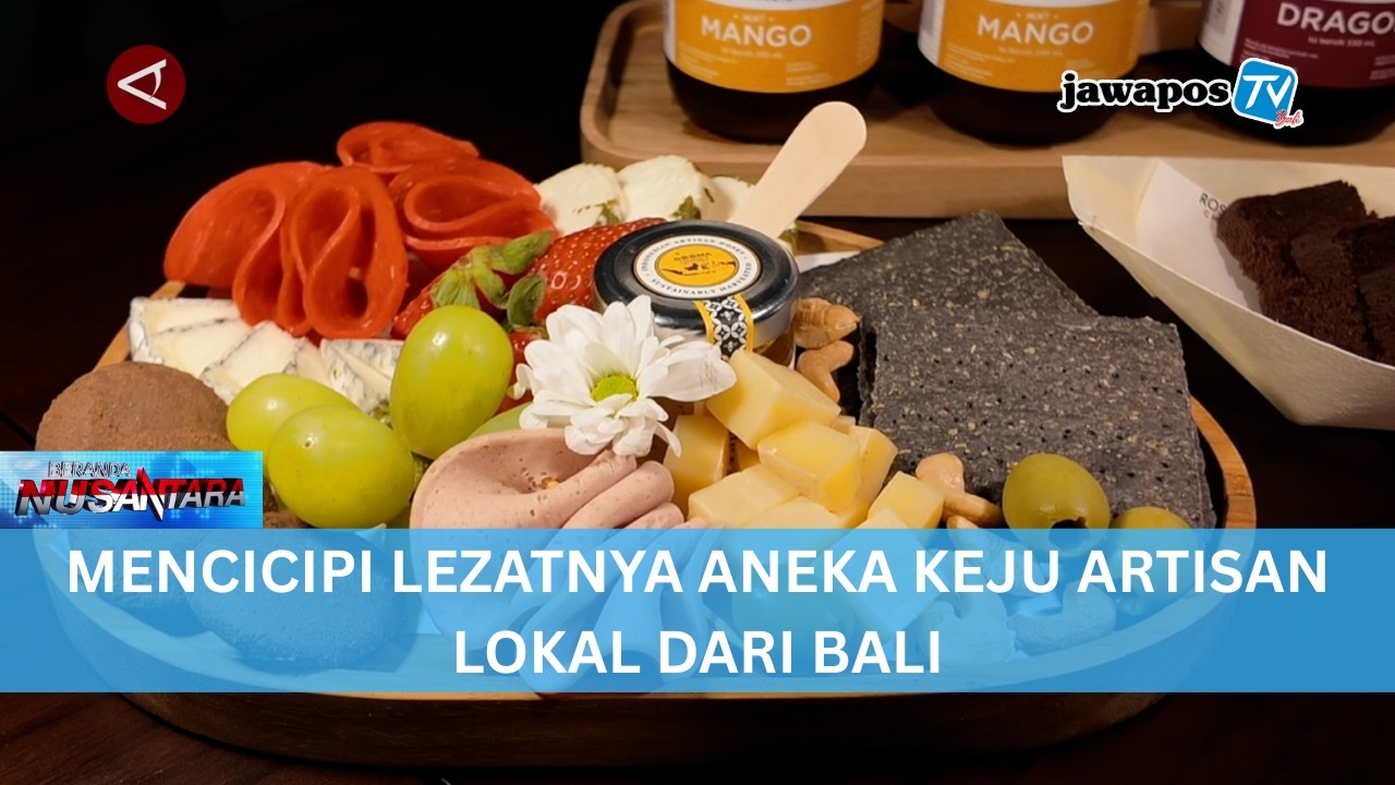 MENCICIPI LEZATNYA ANEKA KEJU ARTISAN LOKAL DARI BALI || BERANDA NUSANTARA