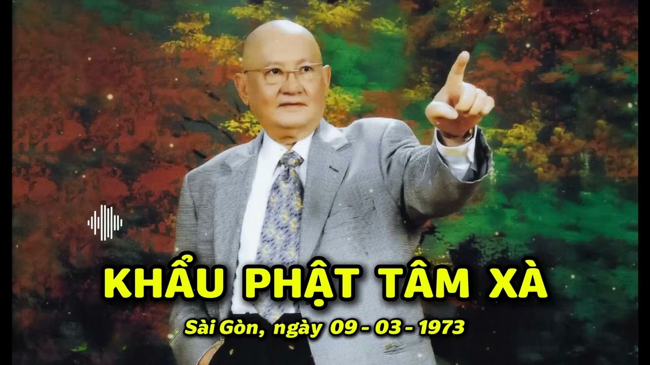 KHẨU PHẬT TÂM XÀ  &  Ý ĐỒ VỌNG ĐỘNG  -  Thiền sư Lương Sĩ Hằng