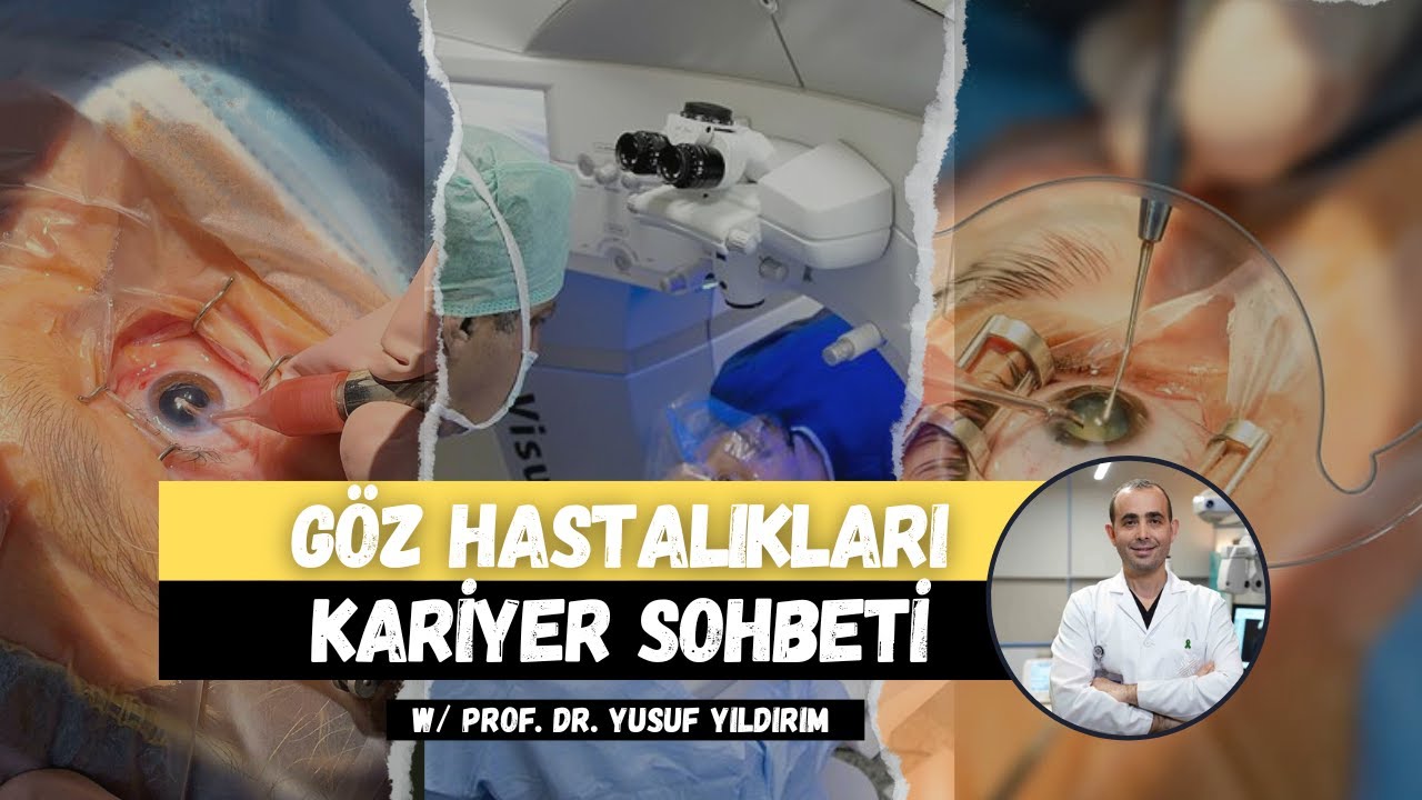 Göz Hastalıkları I Kendimizi Nasıl Geliştirebiliriz? I Prof. Dr. Yusuf Yıldırım