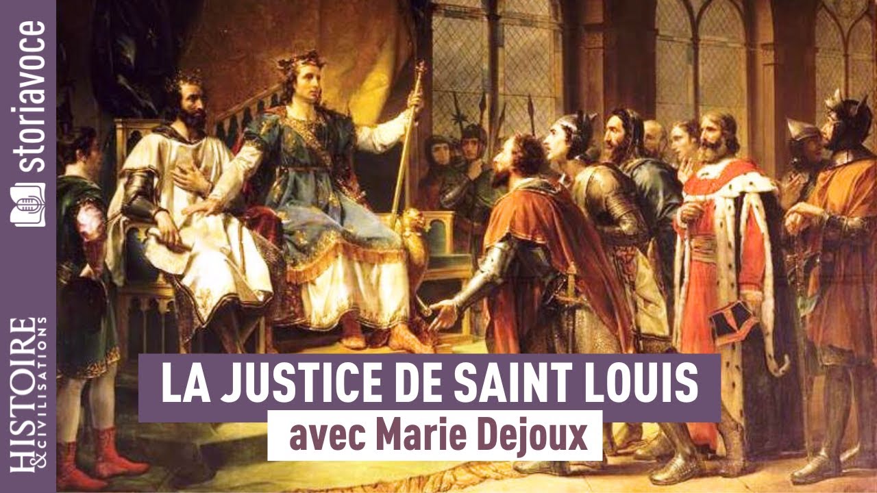 La Justice de Saint Louis. Dans l&rsquo;ombre du ch&ecirc;ne, avec Marie Dejoux