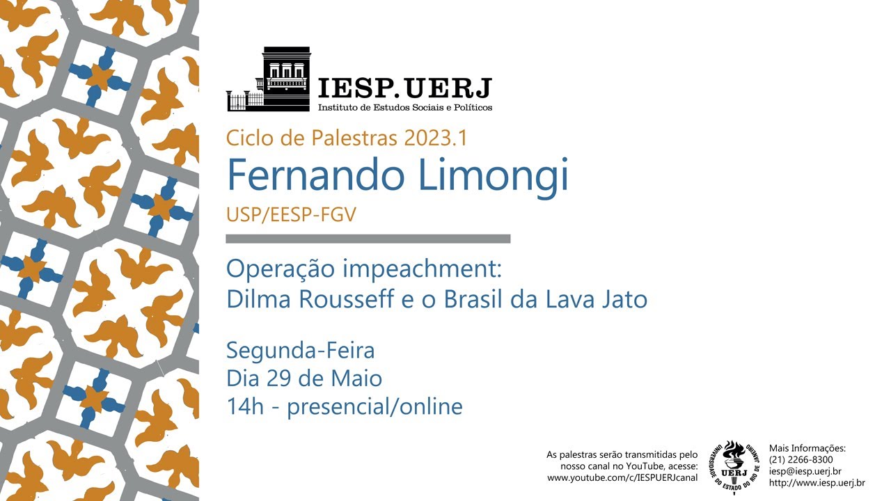 Ciclo de Palestras 2023.1: Operação impeachment: Dilma R. e o Brasil da Lava Jato - Fernando Limongi