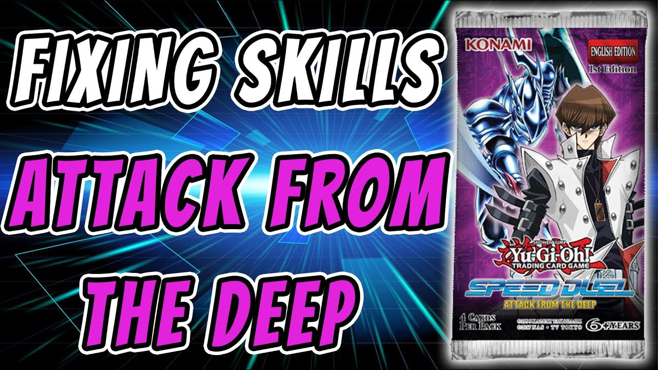Fixing All The BAD Skills in Speed Duel Starter Decks: Attack From the Deep