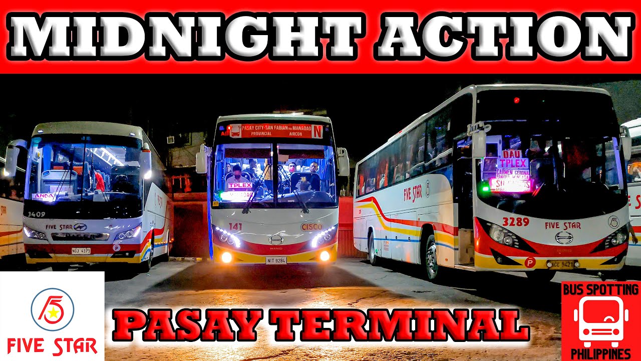 PANGASINAN FIVE STAR BUS PASAY TERMINAL MIDNIGHT ACTION