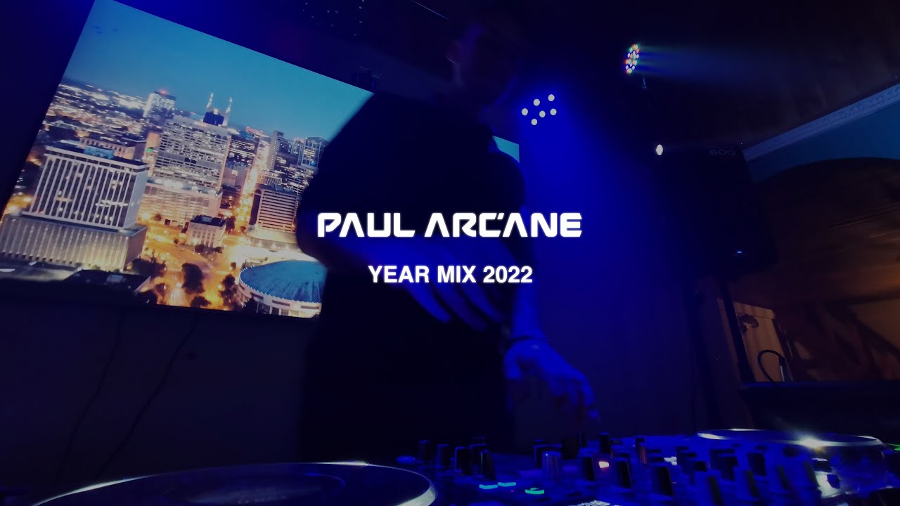 Paul Arcane Year Mix 2022