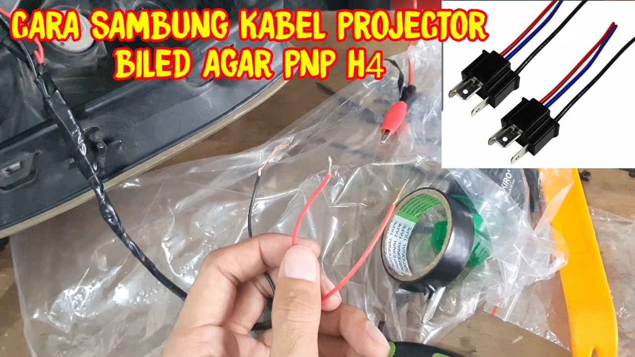 Tutorial Cara Pemasangan Kabel Lampu Jauh Dekat Projector Biled AES WST PNP Soket H4