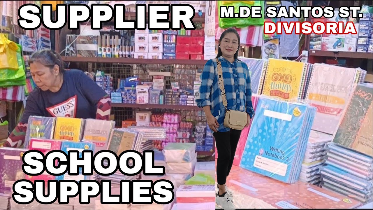 SUPPLIER WHOLESALE ,RETAIL SCHOOL SUPPLIES SA M.DE SANTOS ST. DIVISORIA