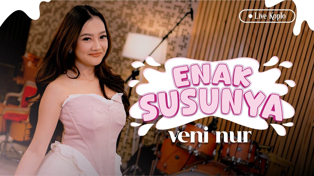 Veni Nur - Enak Susunya (Official Music Video)