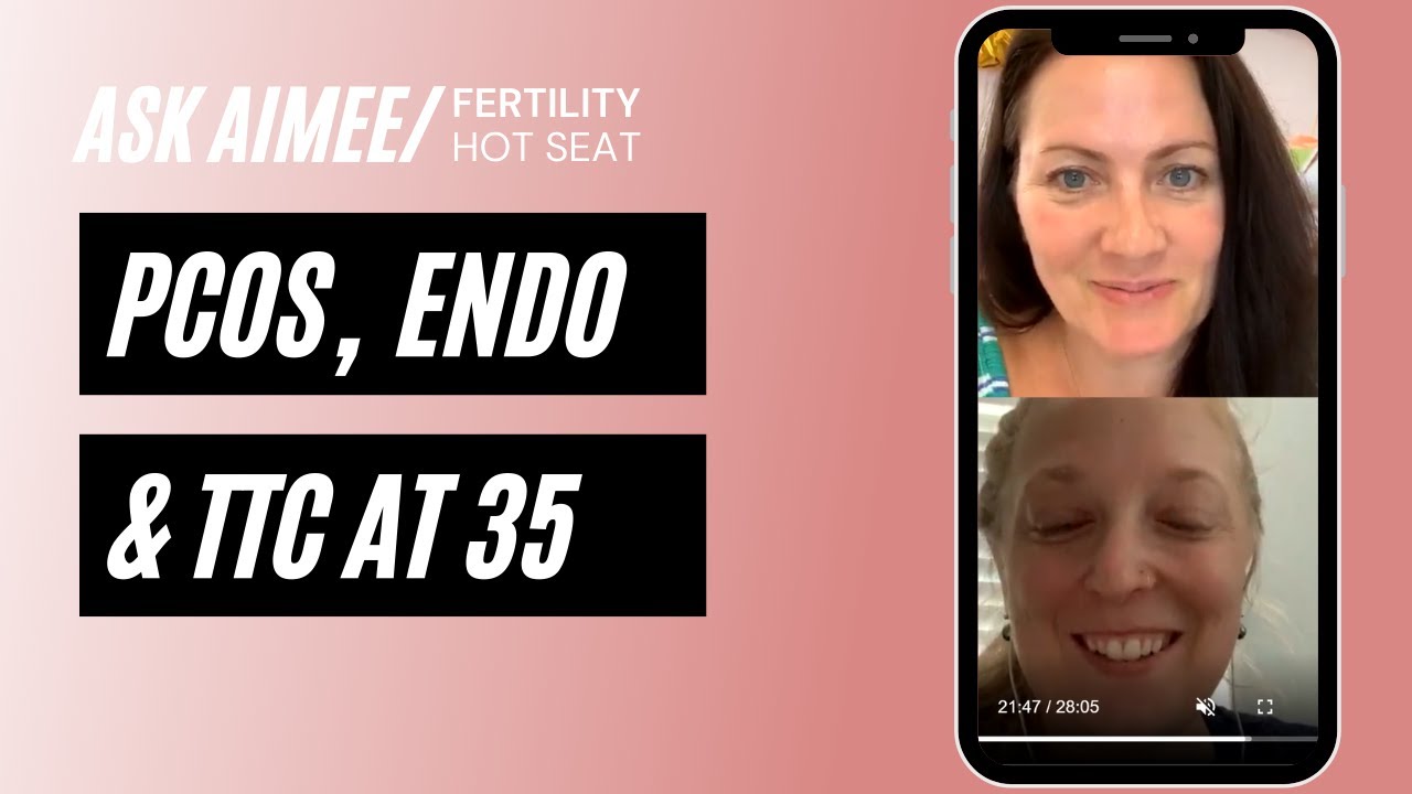 Fertility Hot Seat: 35, PCOS, possible Endometriosis & TTC