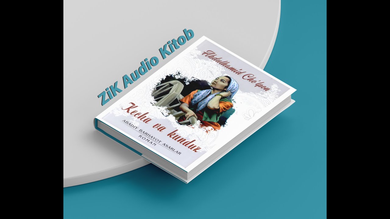 11. Kecha va kunduz roman Abdulhamid Cho'lpon | ZiK Audio Kitob #kitob #audiokitob #kutubxona