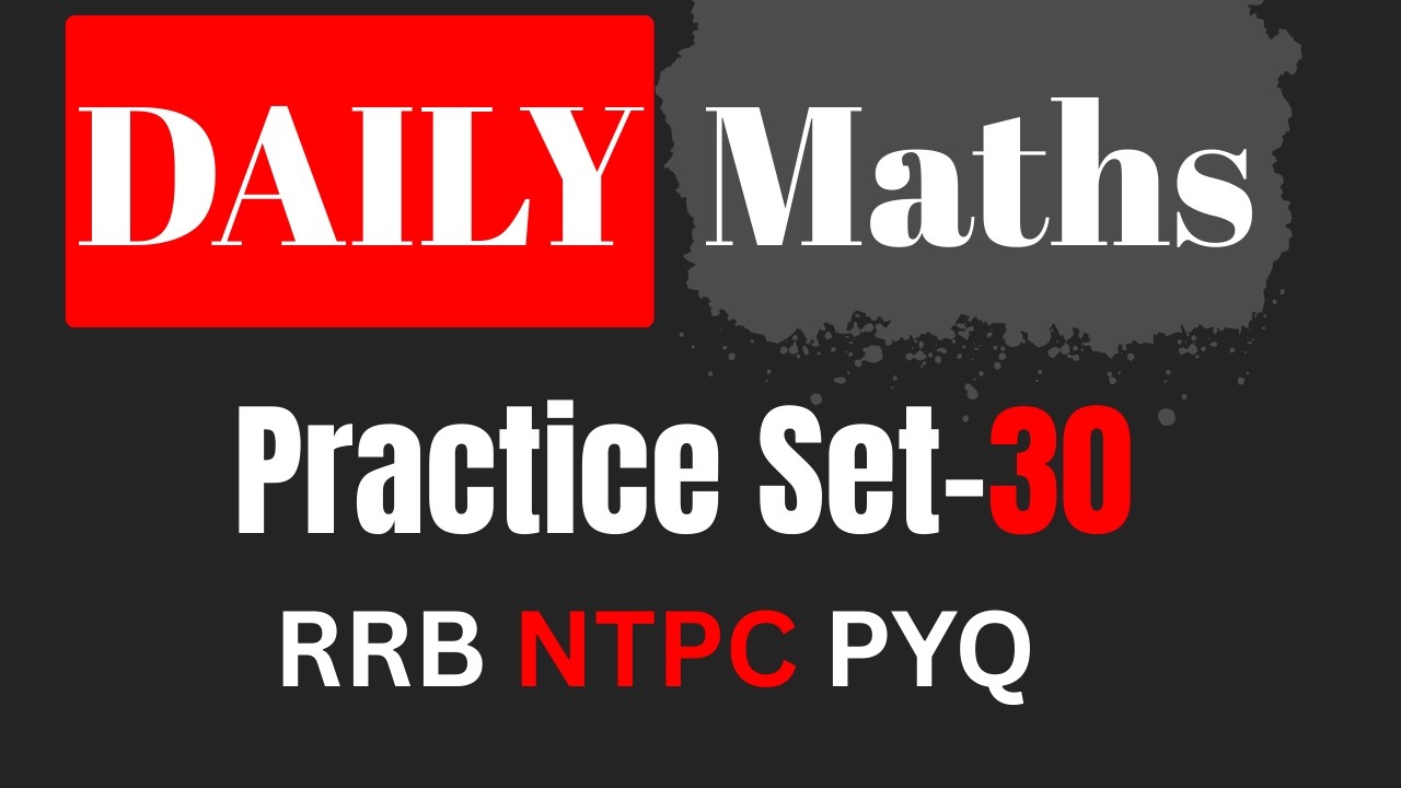 👉 Daily Maths Practice Set-30 | SSC CGL CHSL RRB NTPC Group D | Educare Center