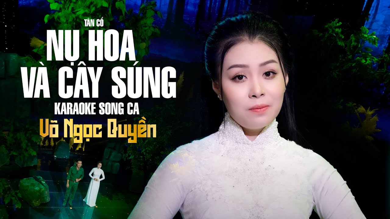 Karaoke Tân Cổ Nụ Hoa Và Cây Súng - Thiếu Kép | Karaoke Song Ca Võ Ngọc Quyền