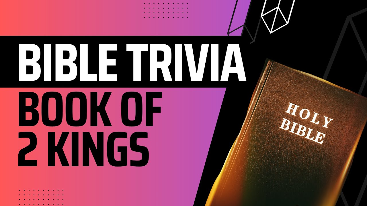 Bible Trivia: 2 Kings - 2nd Kings Bible Quiz - Do you accept the challenge?