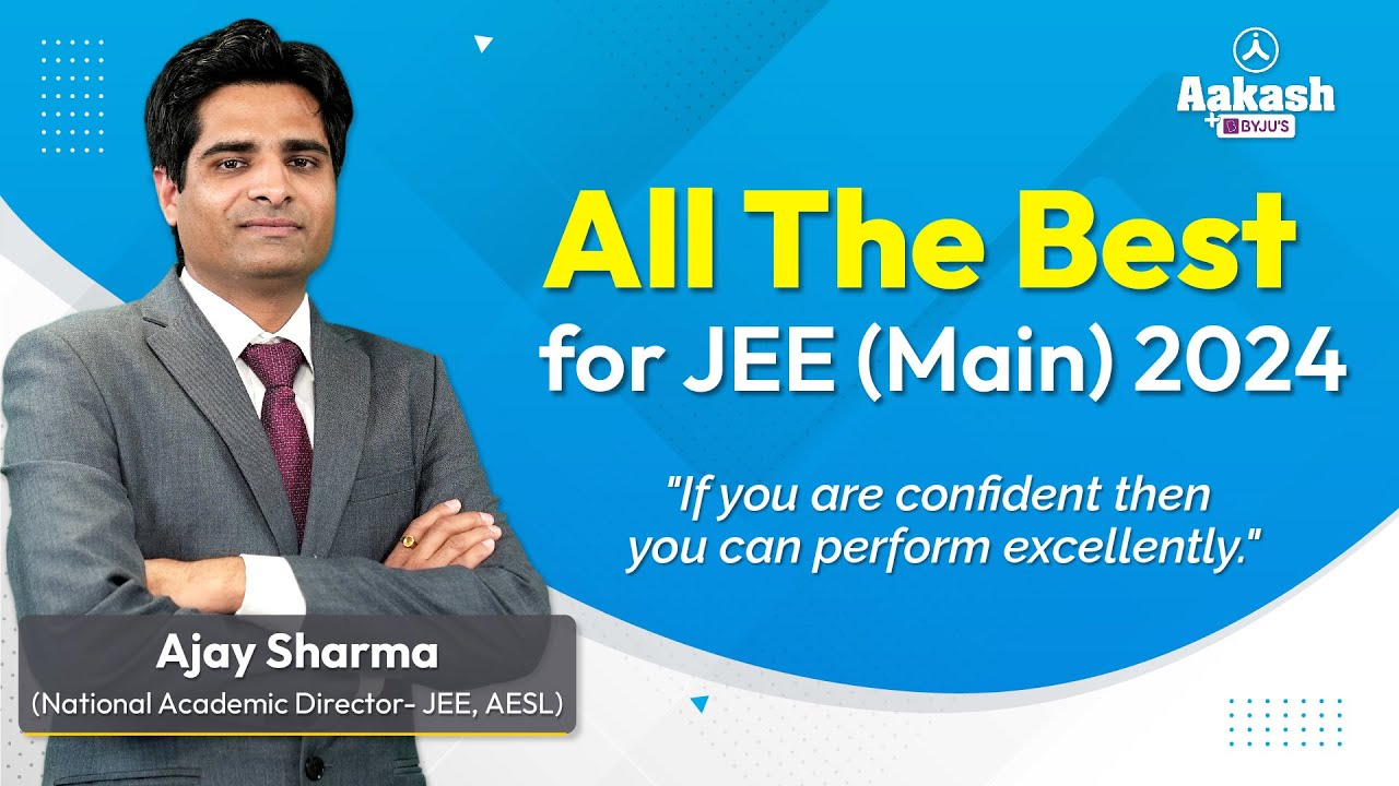 All the Best to JEE Main 2024 Aspirants | Aakash Byju's