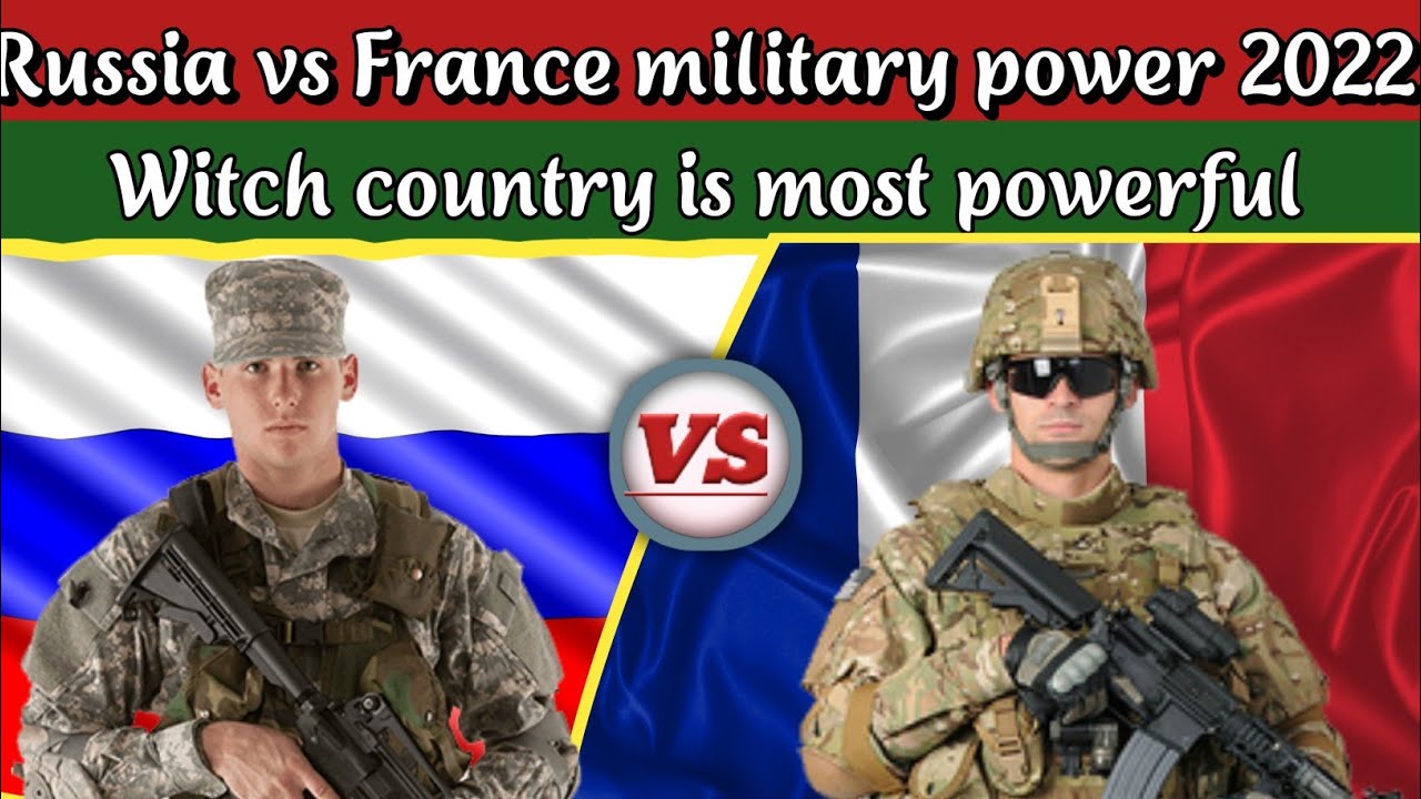 Russia vs France military Power 2022/ Russia vs France nuclear power 2022