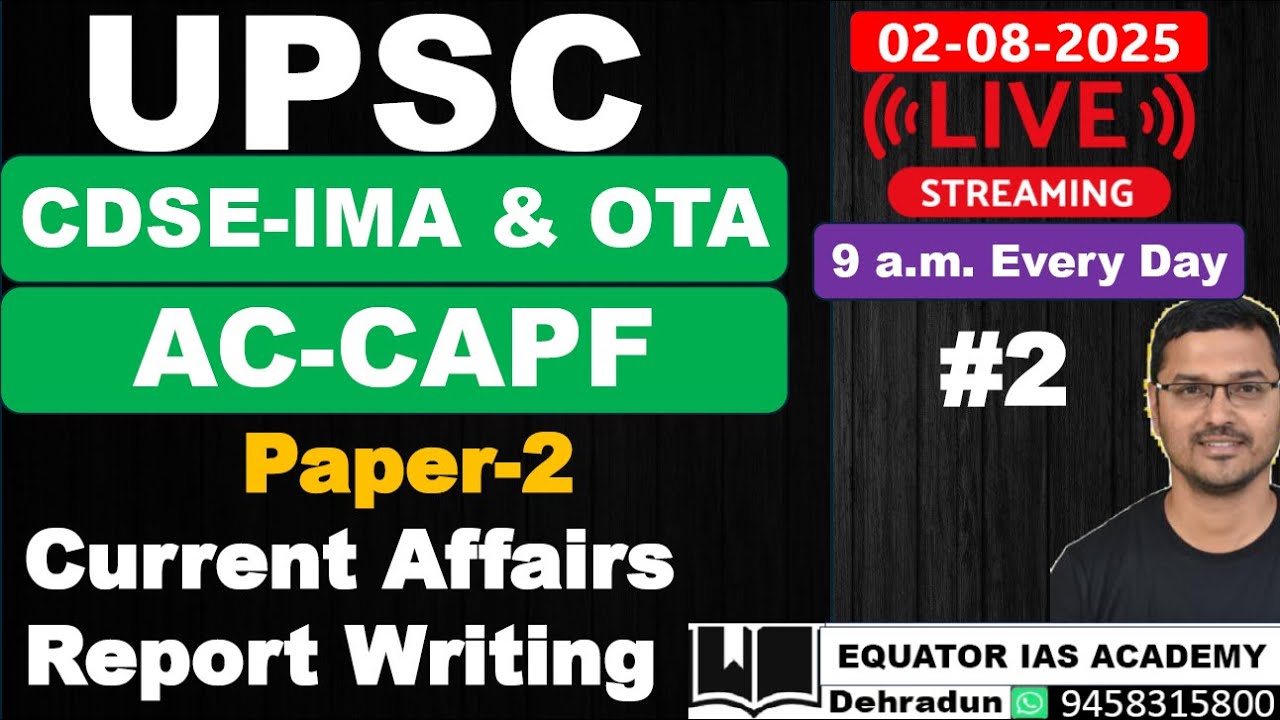 UPSC Exam | CDSE-IMA & OTA | Assistant Commandant-CAPF | Current Affairs #2|Paper-2 Report Writing|