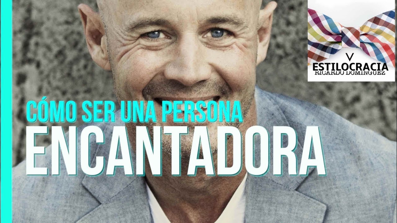 CÓMO ser una PERSONA ENCANTADORA