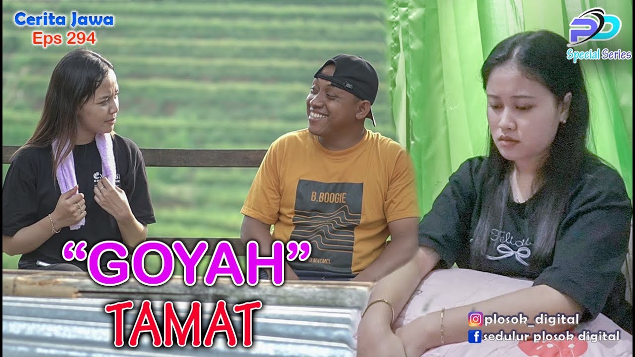 GOYAH TAMAT || Eps 294 || SPECIAL SERIES || Cerita Jawa