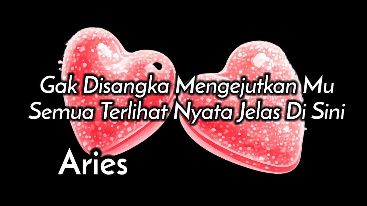 Aries😍Gak Disangka Mengejutkan Mu Karena Semua Terlihat Nyata Jelas Di Sini🎁🌹💕