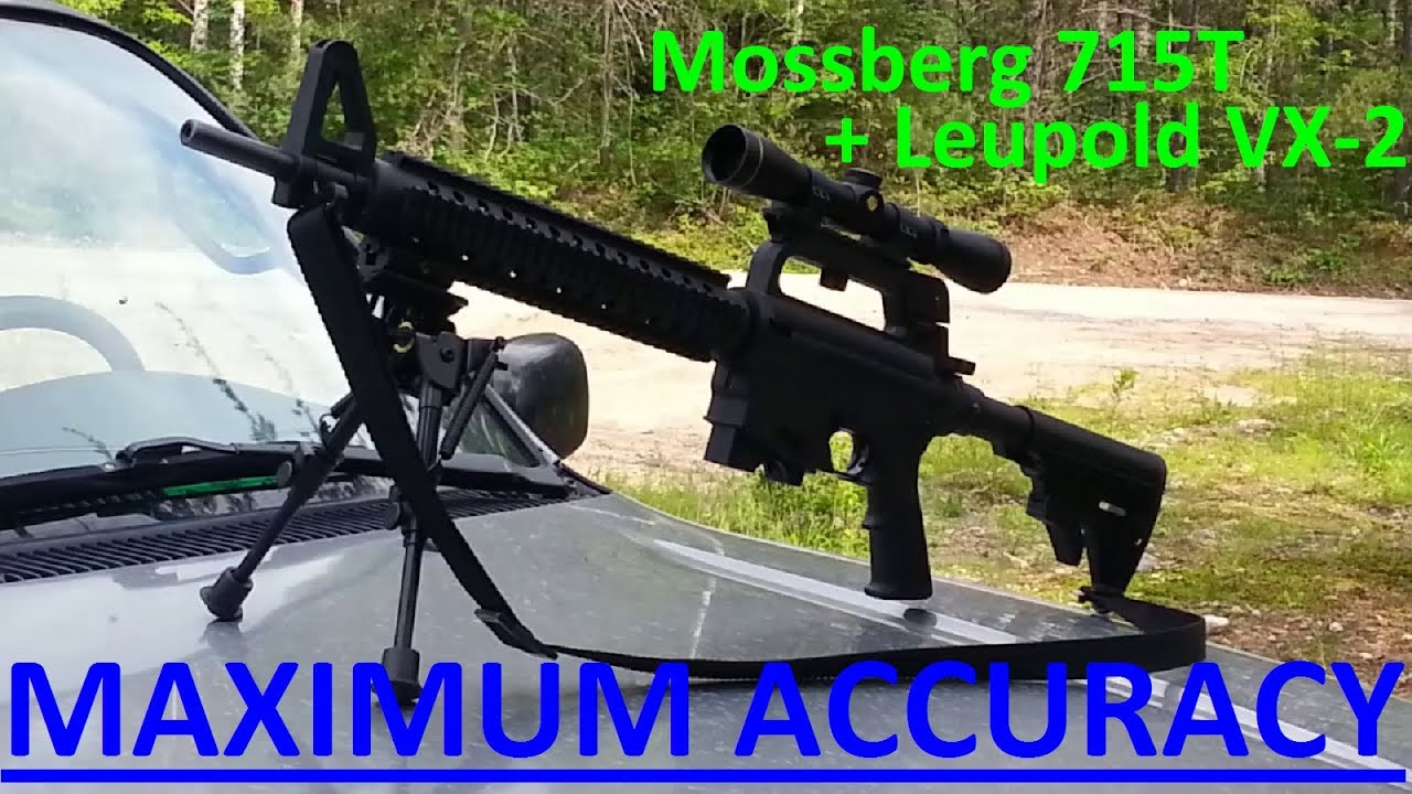 Mossberg 715T Tactical 22 + Leupold VX2 = MAXIMUM ACCURACY
